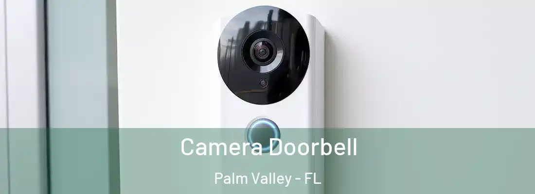 Camera Doorbell Palm Valley - FL