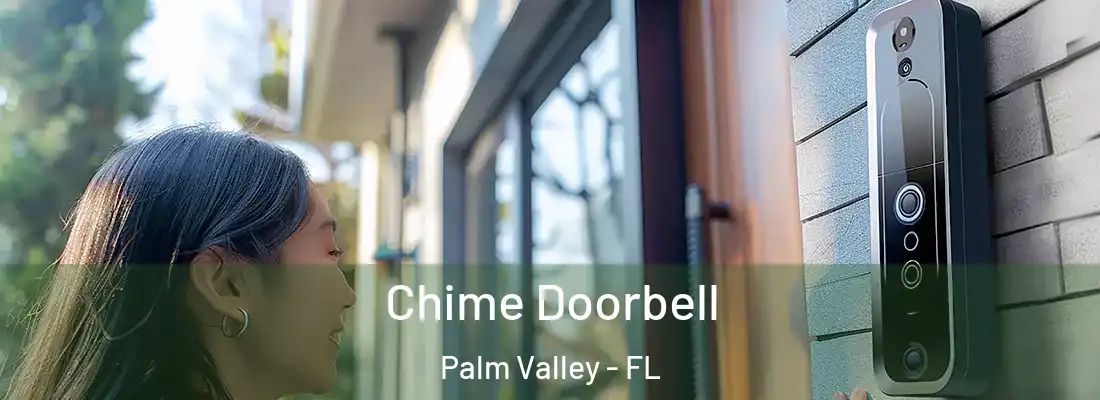 Chime Doorbell Palm Valley - FL