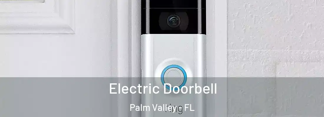 Electric Doorbell Palm Valley - FL