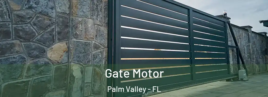 Gate Motor Palm Valley - FL