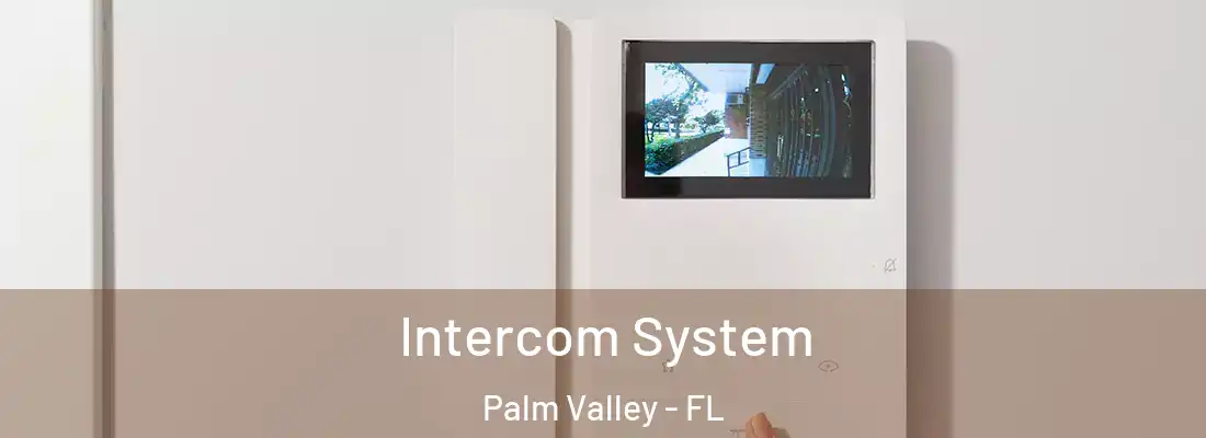 Intercom System Palm Valley - FL