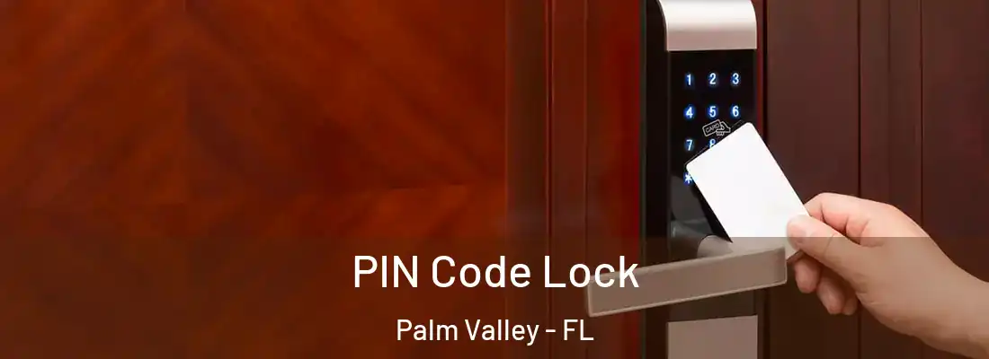  PIN Code Lock Palm Valley - FL