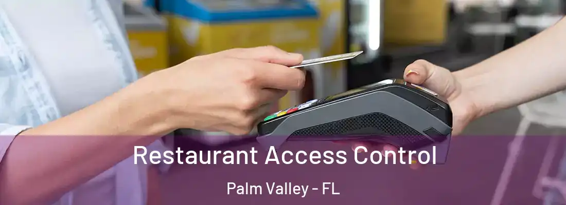 Restaurant Access Control Palm Valley - FL