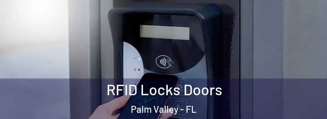  RFID Locks Doors Palm Valley - FL