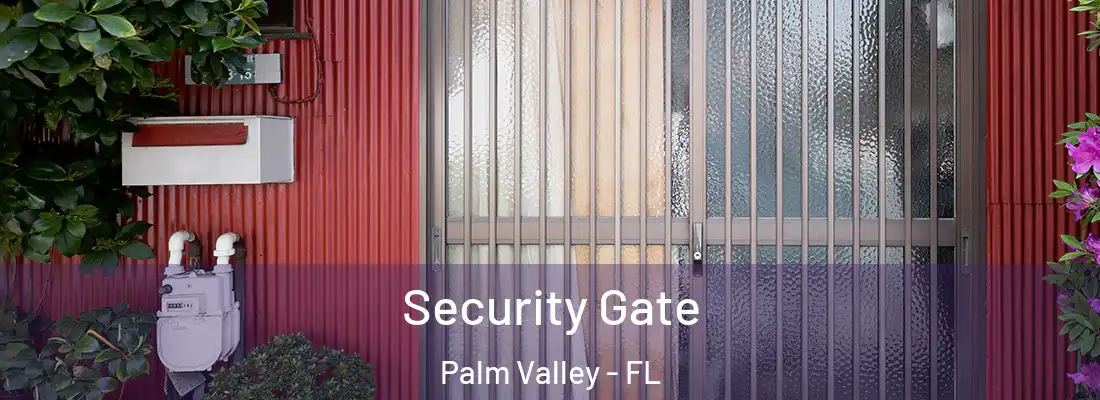 Security Gate Palm Valley - FL