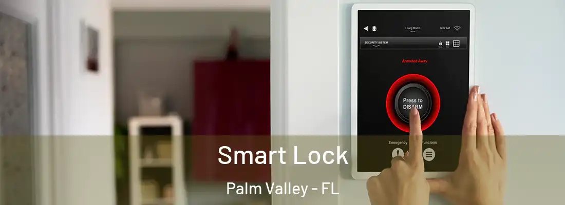  Smart Lock Palm Valley - FL